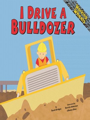 cover image of I Drive a Bulldozer